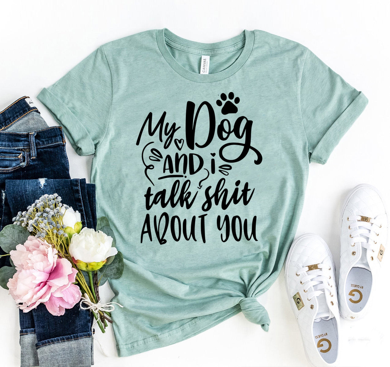 I Talk To My Dog About Your T-shirt